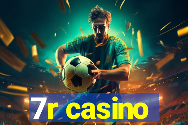 7r casino